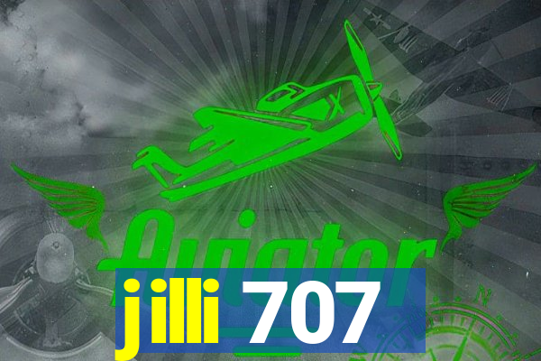 jilli 707